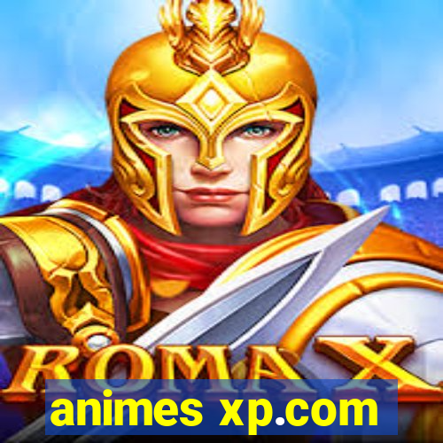 animes xp.com